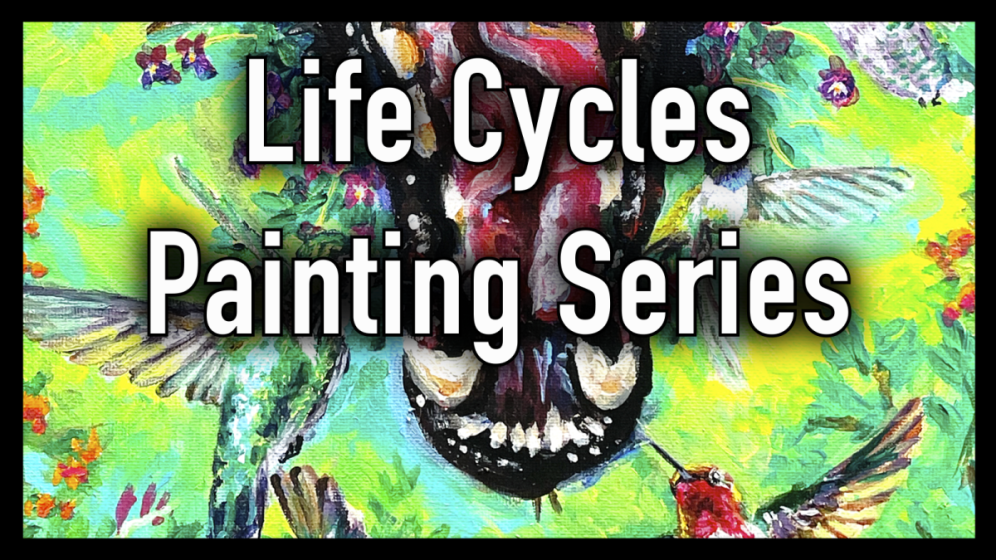 Life Cycles Painting Series: Acrylic on Canvas, 2022