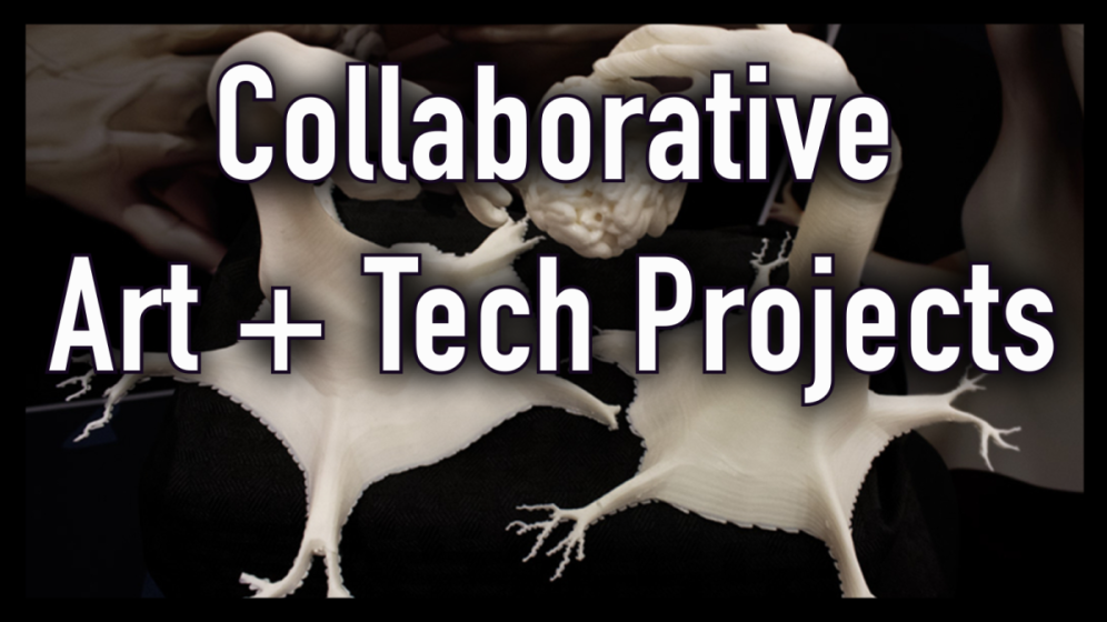 Collaborative Art + Tech Projects, 2014 - 2021
